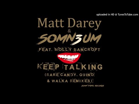 Matt Darey & Somn3um feat. Molly Bancroft - Keep Talking (Rare Candy Remix) [Somn'thing]