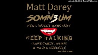 Matt Darey & Somn3um feat. Molly Bancroft - Keep Talking (Rare Candy Remix) [Somn'thing]