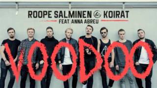 Roope Salminen &amp; Koirat - Voodoo (feat Anna Abreu)