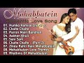 Mohabbatein All Song HD Quality 90s Romantic Evergreen Song