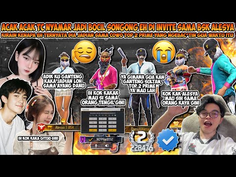 ACAK ACAK TC JADI BOCIL SONGONG EH DI INVITE BSK ALESYA GUA KAGET DIA JADIAN SAMA TOP 2 PRIME !!