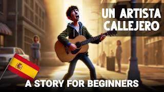 LET'S  UNDERSTAND Spanish with a Short story (A1-A2) - The Street Guitarist