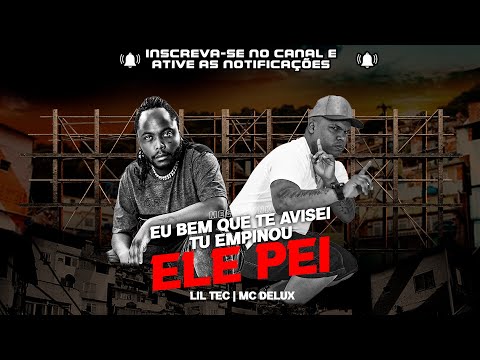 Mega Funk Eu Bem Que Eu Te Avisei, Tu Empinou Ele Pei - MC Delux, Lil Tec ( Futuristik Musik )