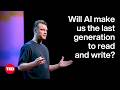Will AI Make Us The Last Generation To Read And Write Victor Riparbelli TED