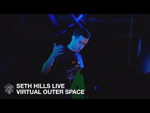 SETH HILLS LIVE @ VIRTUAL OUTER SPACE
