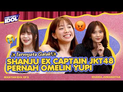 SHANJU EX CAPTAIN JKT48 TERNYATA GALAK! YUPI PERNAH DIOMELIN?! - MANTAN IDOL