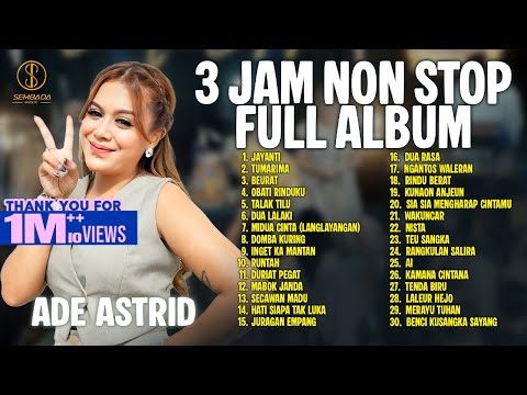 ADE ASTRID 3 JAM NON STOP FULL ALBUM | JAYANTI - TUMARIMA - BEURAT