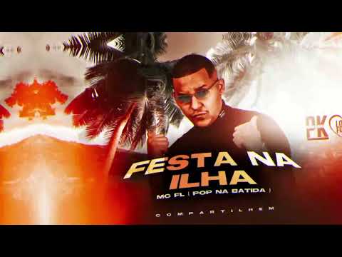FESTA NA ILHA - FL SEM ESTRESSE, POP NA BATIDA