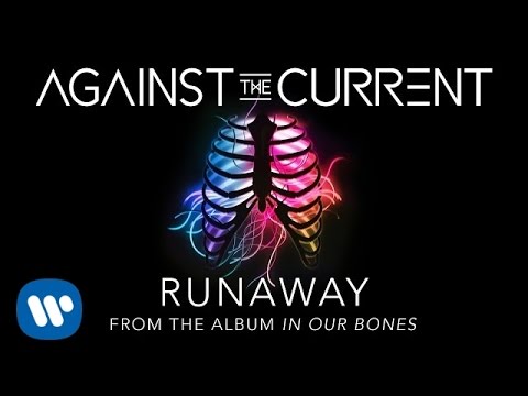 download lagu mp3 mp4 Against The Current Runaway Lyrics, download lagu Against The Current Runaway Lyrics gratis, unduh video klip Against The Current Runaway Lyrics