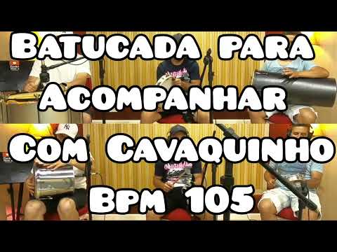 BATUCADA PARA ACOMPANHAMENTO SAMBA E PAGODE / BATUCADA BPM 105 #cavaquinhoparainiciantes