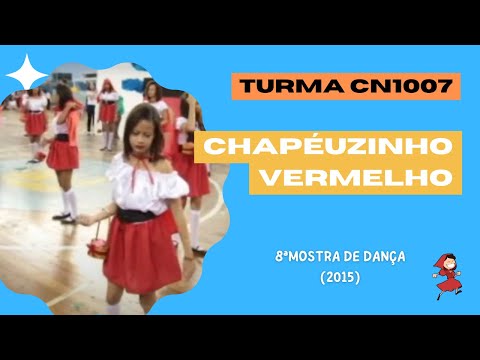 APRESENTAÇÃO DA TURMA CN1007 - CHAPÉUZINHO VERMELHO - 8ª MOSTRA DE DANÇA DO IEGRS (2015)