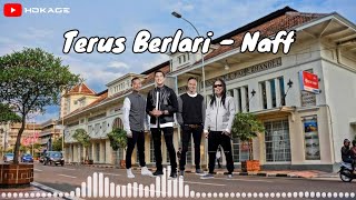 Download lagu Terus Berlari - Naff | Lirik mp3