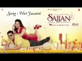 Hot Jawani Song Audio K S Makhan Simran Sachdeva Sajjan Movie