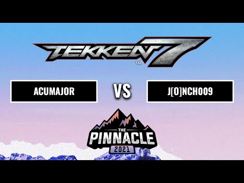 ACUMAJOR vs. J[O]NCH009 - Winners Semis - Tekken 7 - Pinnacle 2021