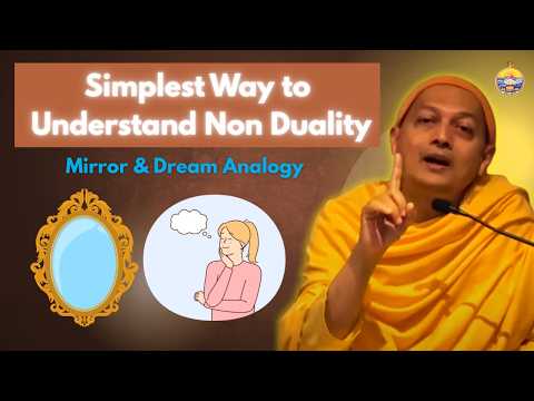Simplest Way to Understand Non Duality (Advaita Vedanta Philosophy) | Swami Sarvapriyananda