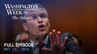 Washington Week with The Atlantic full episode, May 22, 2026 MQDEFAULT Thumbnail