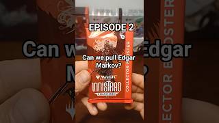 Innistrad Remastered - Can I hit Edgar Markov? // Episode 2 #mtg  #mtgcommunity #mtgcommander