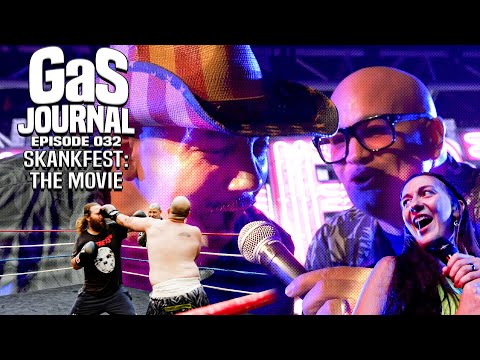 SKANKFEST: THE MOVIE (Season Finale) | GaS Journal 032