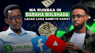 Ma Runbaa In Baraha Bulshada Lacag Kugu Filan Laga Sameyn Karo?