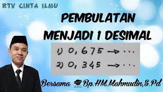 Pembulatan pecahan desimal menjadi satu angka di belakang koma II Matematika Kelas 4