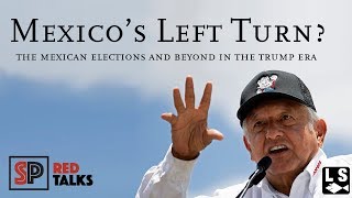 Mexico's Left Turn? [1/4]
