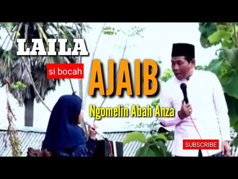 KH. ANWAR ZAHID 2024 ! LAILA SI ANAK PINTAR MARAH KE ABAH ANZA