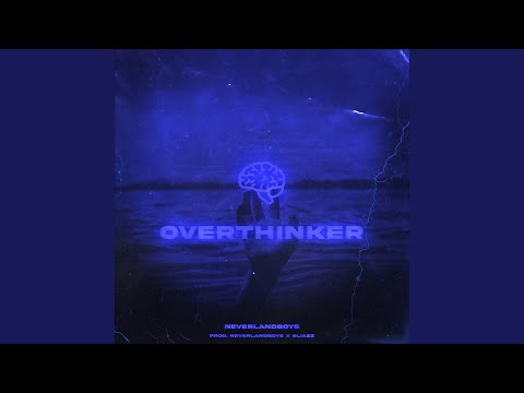 Overthinker