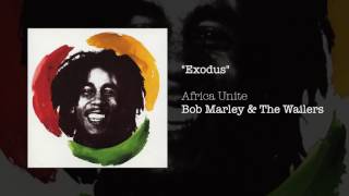 Exodus (Africa Unite, 2005) - Bob Marley &amp; The Wailers