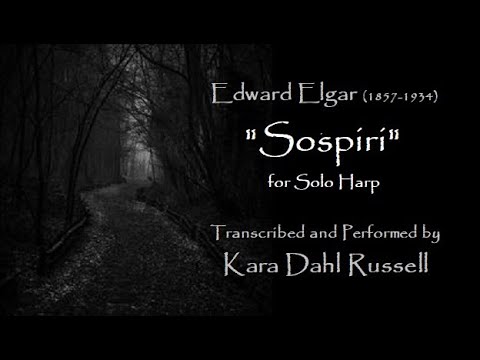 Edward Elgar -  "Sospiri (Sighs)" for Solo Harp  arr. by  Kara Dahl Russell