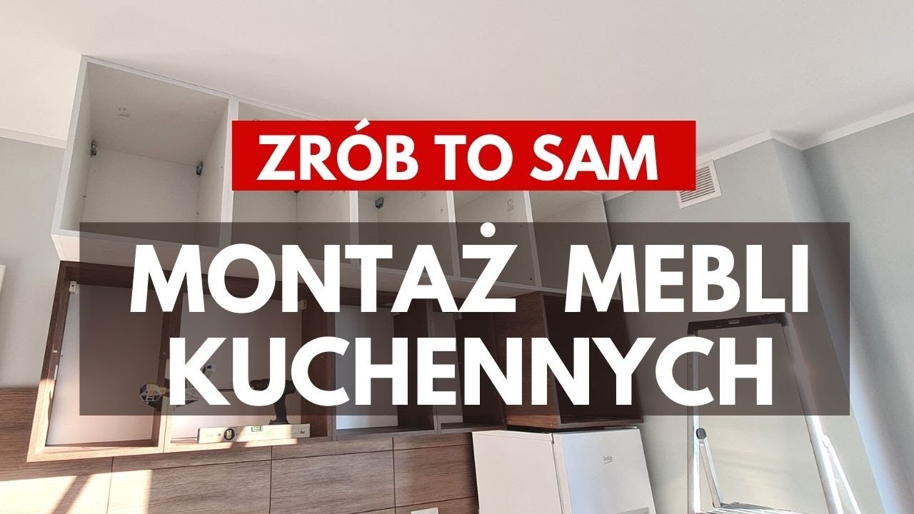 Jak zamontować meble kuchenne 🔨 Montaż mebli kuchennych