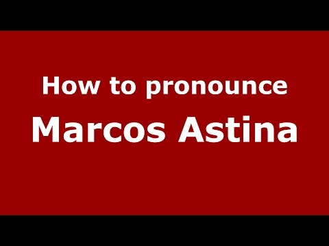How to pronounce Marcos Astina (Spanish/Argentina) - PronounceNames.com