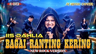 Download lagu BAGAI RANTING YANG KERING - IIS DAHLIA [ By JT Music Cover ] (Lyrics)  mp3