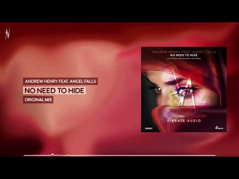 Andrew Henry feat. Angel Falls - No Need To Hide (Original Mix)