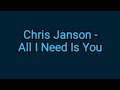 Chris Janson All I Need Is You Lyrics