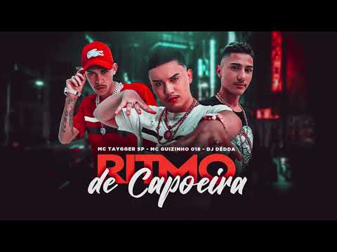 Ritmo de Capoeira - Mc Taygger, MC Guizinho 018 prod. Dj Dédda (Áudio oficial)