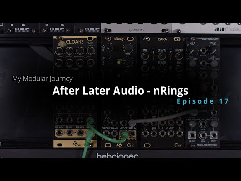 My Modular Journey - Season 4: Episode 17 (After Later Audio // nRings // Resonator)
