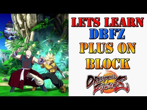 Lets learn DBFZ! - All advantage (plus) on block moves