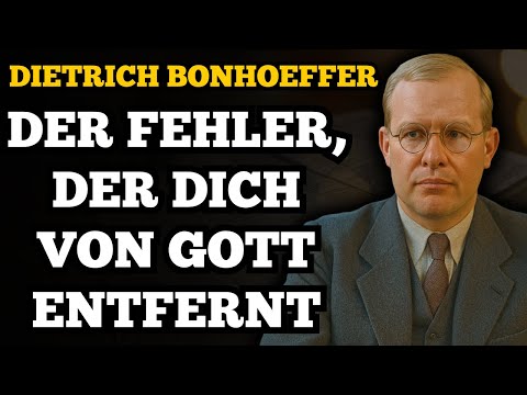 Wie man jeden Tag in Gottes Gegenwart lebt — Bonhoeffer enthüllt, was fast niemand tut
