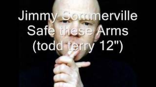 Jimmy Somerville safe in these arms (todd terry 12&quot;)