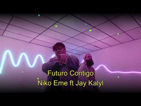 Futuro Contigo |  Niko Eme ft Jay Kalyl  | Felo Mas Music