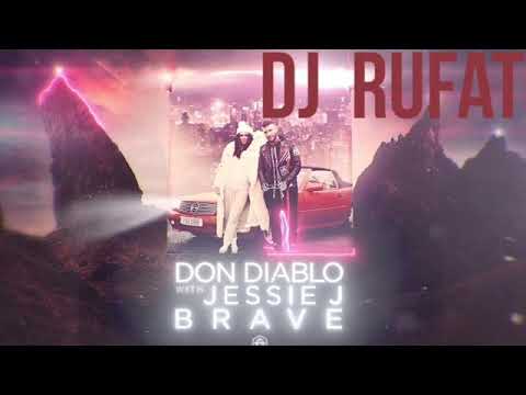 Don Diablo with Jessie J - Brave (Dj Rufat Mash)