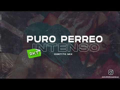 PURO PERREO INTENSO RKT (CORTITO MIX) MAURO RMX