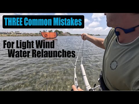 Three Common Mistakes For Lightwind Water Relaunching