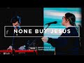 None But Jesus Acoustic David Funk Hannah Waters