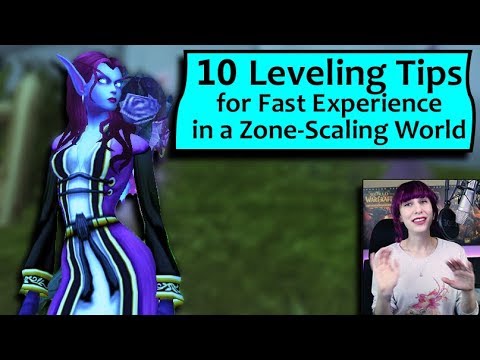 10 Leveling Tips for Fast Exp in a Post 7.3.5 Zone Scaling World of Warcraft