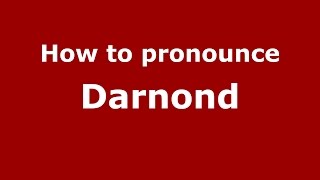 How to pronounce Darnond