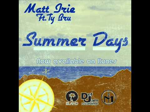 Matt Irie Ft.Ty Bru-Summer Days