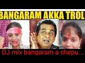Dj Mix Editing Chi Po Ra Bangaram AA Tinnava Troll Video Funny Edition Kanaabanjaranew
