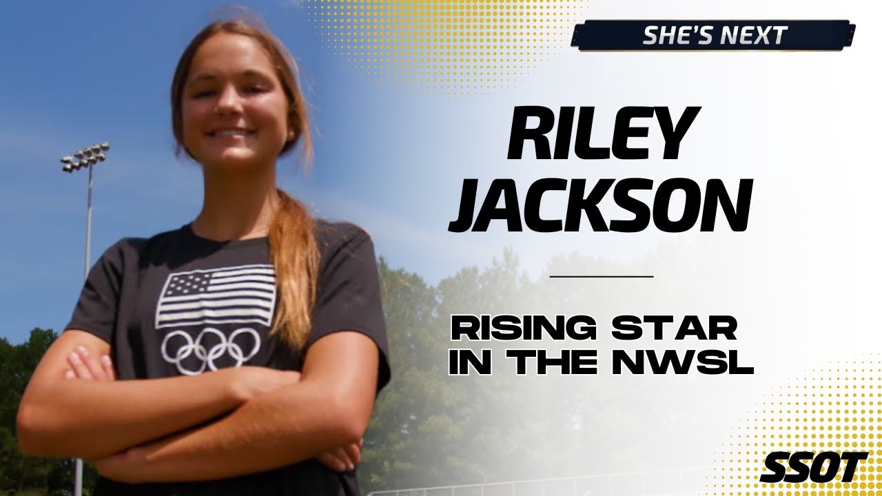 Rising Soccer Star Riley Jackson's Journey to Stardom | U.S. Women's Soccer Future