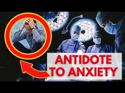 ANTIDOTE for ANXIETY 🤯 (even under anesthesia for surgery!)